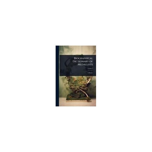 Biographical Dictionary Of Medallists