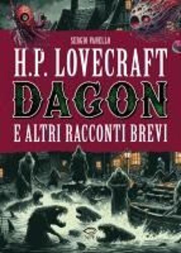 H.P. Lovecraft. Dagon E Altri Racconti Brevi