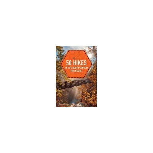50 Hikes In The North Georgia Mountains