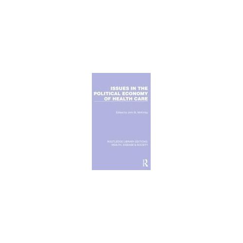 Issues In The Political Economy Of Health Care