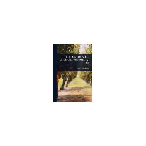 Pruning The Apple Orchard, Volumes 42-69