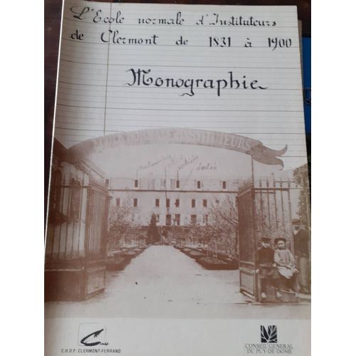L'École Normale D'Instituteurs De Clermont Du 1831 À 1900