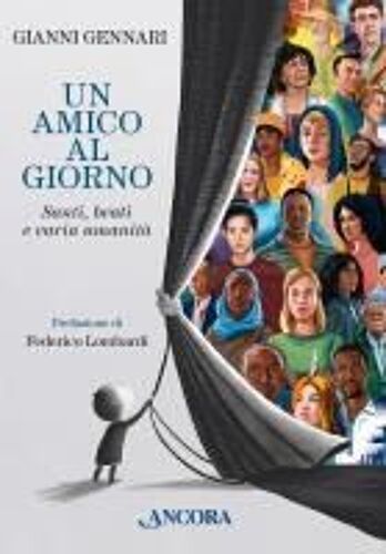 Un Amico Al Giorno. Santi, Beati E Varia Umanità