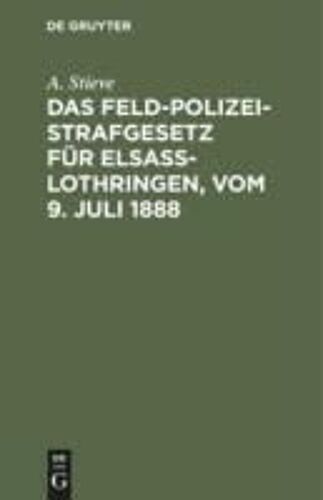 Das Feldpolizeistrafgesetz Für Elsaß-Lothringen, Vom 9. Juli 1888