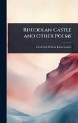 Rhuddlan Castle And Other Poems