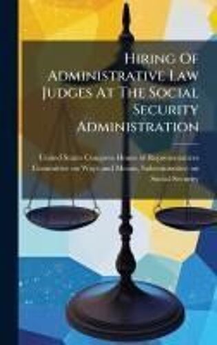 Hiring Of Administrative Law Judges At The Social Security Administration