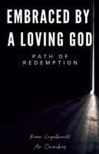Embraced By A Loving God: Path Of Redemption (Omnibus)