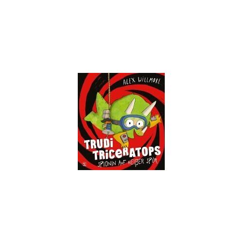 Trudi Triceratops. Spionin Auf Heißer Spur