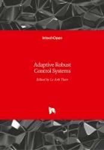 Adaptive Robust Control Systems