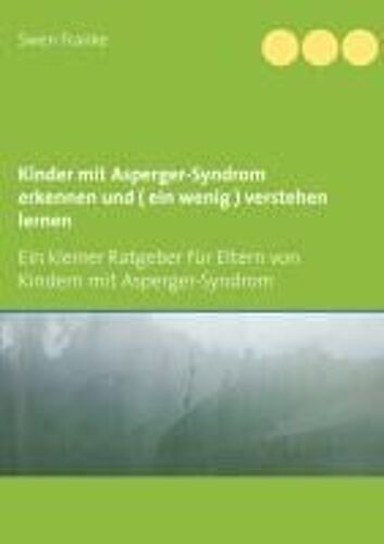 Kinder Mit Asperger-Syndrom Erkennen Und ( Ein Wenig ) Verstehen Lernen