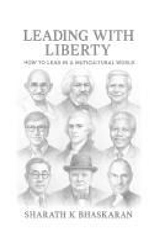 Leading With Liberty: How To Lead In A Multicultural World