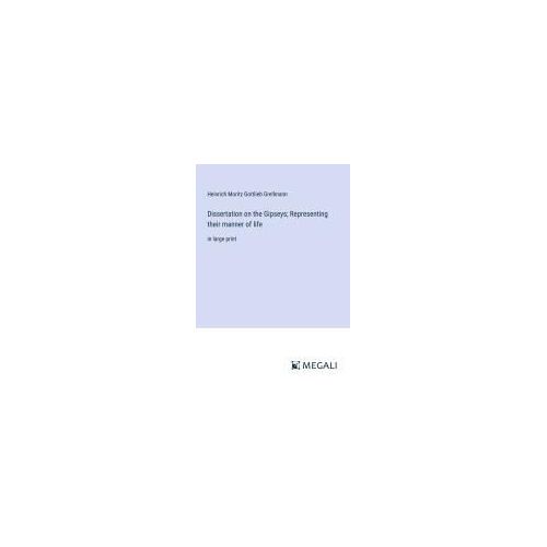 Dissertation On The Gipseys; Representing Their Manner Of Life