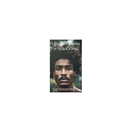 A Book Of Poems For Black Kings