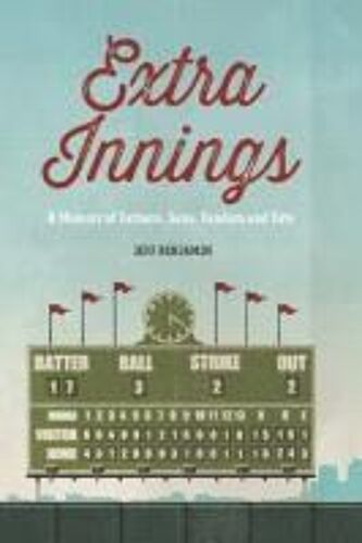 Extra Innings: A Memoir Of Fathers, Sons, Fandom, And Fate