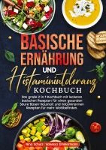 Basische Ernährung Und Histaminintoleranz Kochbuch
