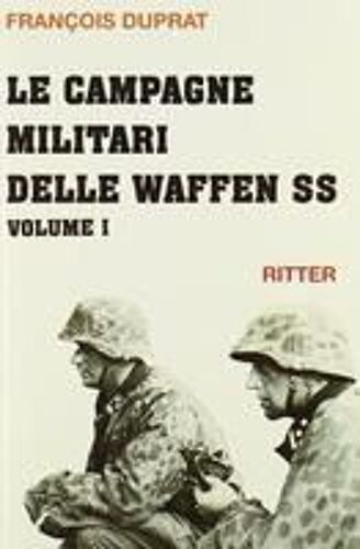 Duprat, F: Campagne Militari Delle Waffen Ss