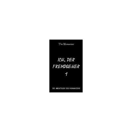 Ich, Der Fremdgeher 1