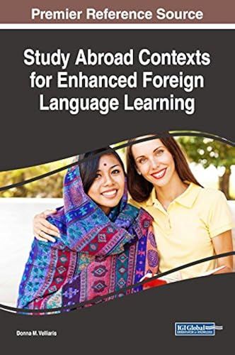 Study Abroad Contexts For Enhanced Foreign Language Learning