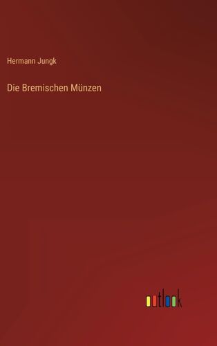 Die Bremischen Münzen