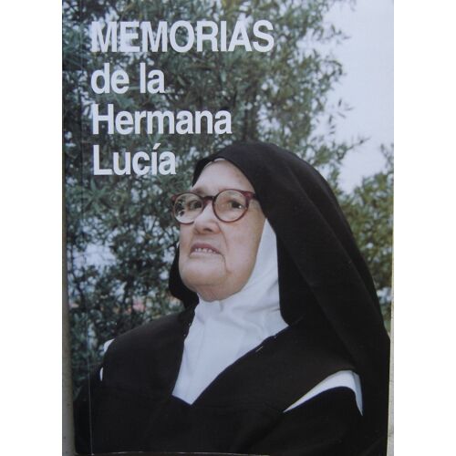 Memorias De La Hermana Lucía Memoirs Of Sister Lucia / Volumen I