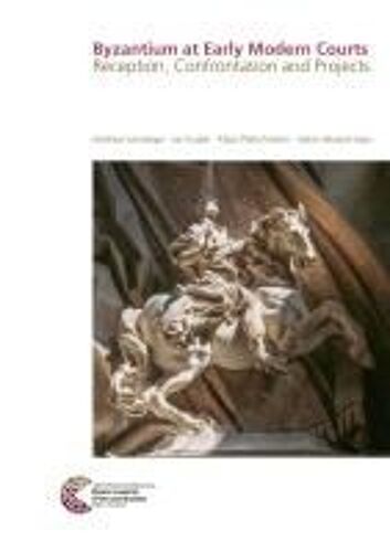 Byzantium At Early Modern Courts
