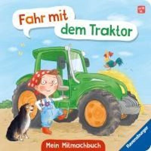 Fahr Mit Dem Traktor! Mein Bauernhof-Mitmachbuch