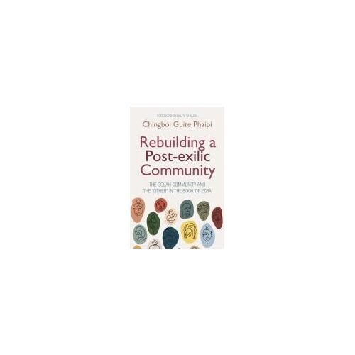 Rebuilding A Post-Exilic Community