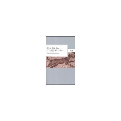 Storie Naturali (Libri Viii-Xi). Testo Latino A Fronte
