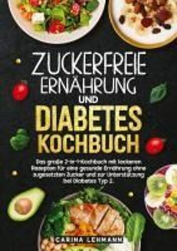 Zuckerfreie Ernährung Und Diabetes Kochbuch