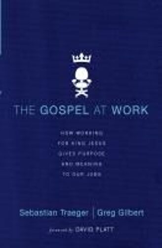 The Gospel At Work - T4g Conference