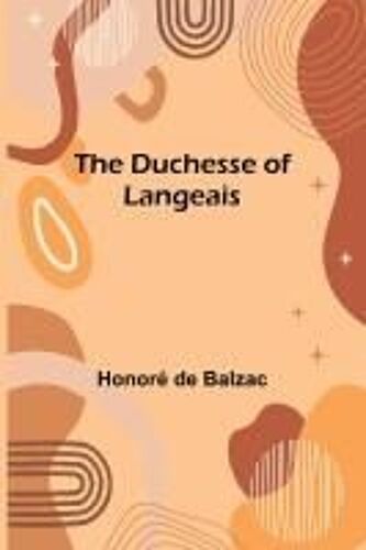 The Duchesse Of Langeais