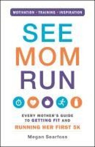 See Mom Run