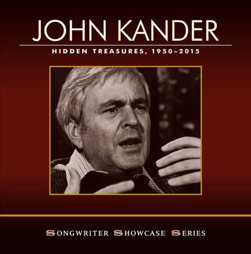 Kander,John / Ebb,Fred / Gillette,Anita - John Kander: Hidden Treasures, 1950-2015 [Compact Discs]