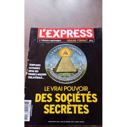 Le Vrai Pouvoir Des Sociétés Secrètes