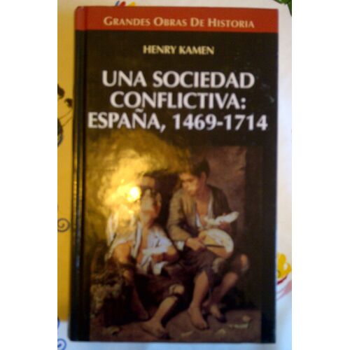 Una Sociedad Conflictiva: España, 1469-1714