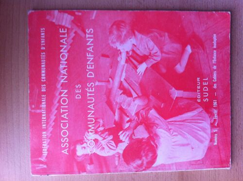 Association Nationale Des Communautés D'enfants - Cahiers De L'enfance Inadaptée : Journées D'etudes Février 1961