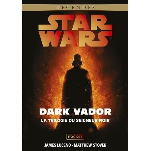 Star Wars Légendes - Dark Vardor La Trilogie Du Seigneur Noir - Intégrale - Le Labyrinthe Du Mal - La Revanche Des Sith - Dark Lord : L'ascension De Dark Vador