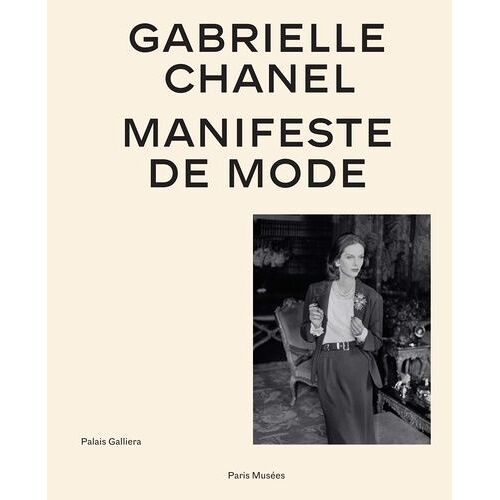 Gabrielle Chanel - Manifeste De Mode