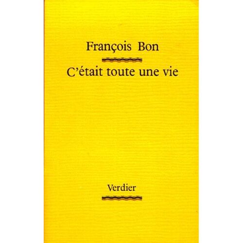 C'était Toute Une Vie