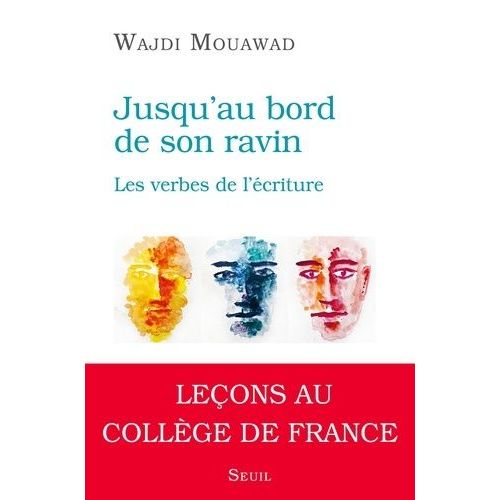 Jusqu'au Bord De Son Ravin - Les Verbes De L'écriture