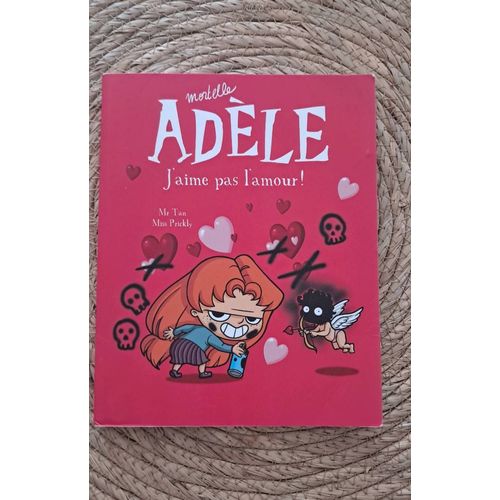 Mortelle Adele J’Aime Pas L’Amour !