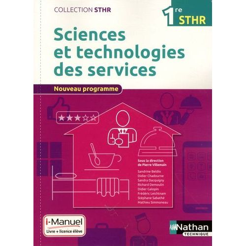 Sciences Et Technologies Des Services 1re Sthr - Livre + Licence Élève