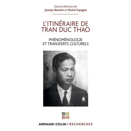 L'itinéraire De Tran Duc Thao - Phénoménologie Et Matérialisme Dialectique