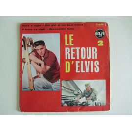 Le Retour D'Elvis 2 : Such A Night - The Girl Of My Best Friend - It Feels So Right - Reconsider Baby