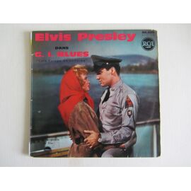 Elvis Presley Bande Originale Du Film "G. I. Blues" : Tonight'S All Right For Love - Wooden Heart - G. I. Blues - Didja' Ever