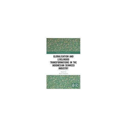 Globalisation And Livelihood Transformations In The Indonesian Seaweed Industry