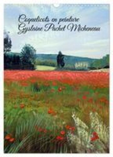 Coquelicots En Peinture (Calendrier Mural 2026 Din A3 Horizontal), Calvendo Calendrier Mensuel