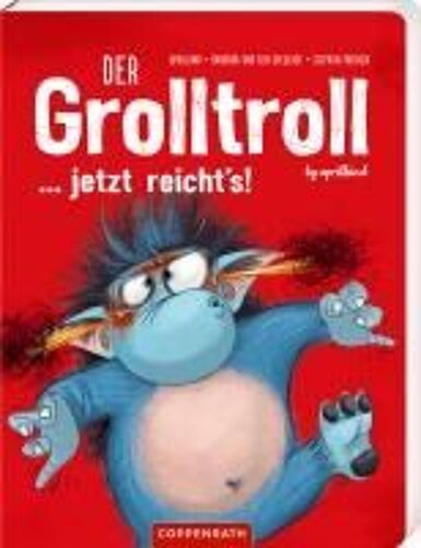 Der Grolltroll ... Jetzt Reicht's! (Pappbilderbuch)