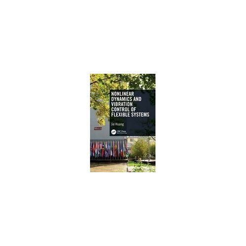 Nonlinear Dynamics And Vibration Control Of Flexible Systems