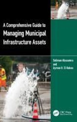 A Comprehensive Guide To Managing Municipal Infrastructure Assets